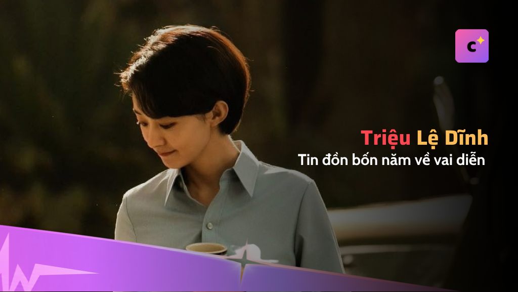 Tin đồn bốn năm quanh dự án mới của Triệu Lệ Dĩnh